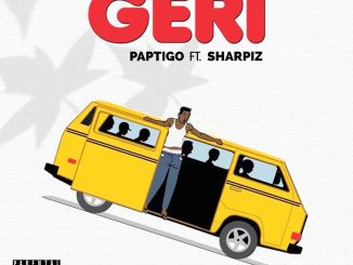 Paptigo Geri Ft. Sharpiz