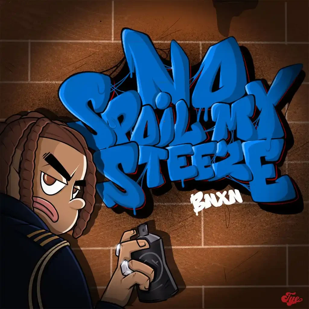 BNXN No Spoil My Steeze download music