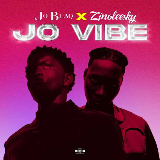 Joblaq Jo Vibe (Remix) Ft. Zinoleesky