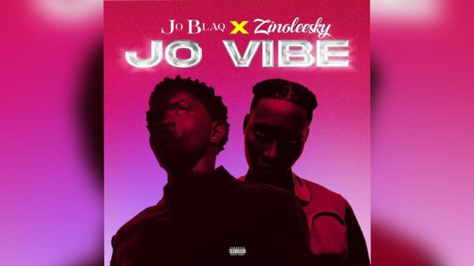 Joblaq Jo Vibe (Remix) Ft. Zinoleesky Music cover