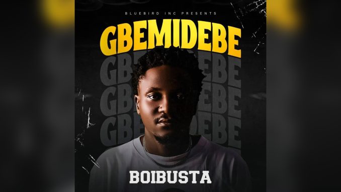 Boibusta Gbemidebe Music Cover Boibusta Gbemidebe Music Cover