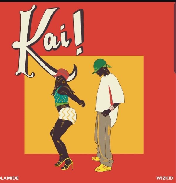 Olamide Kai Ft. Wizkid