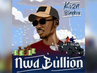 Kiza Blaqboy Nwa Bullion Music Cover