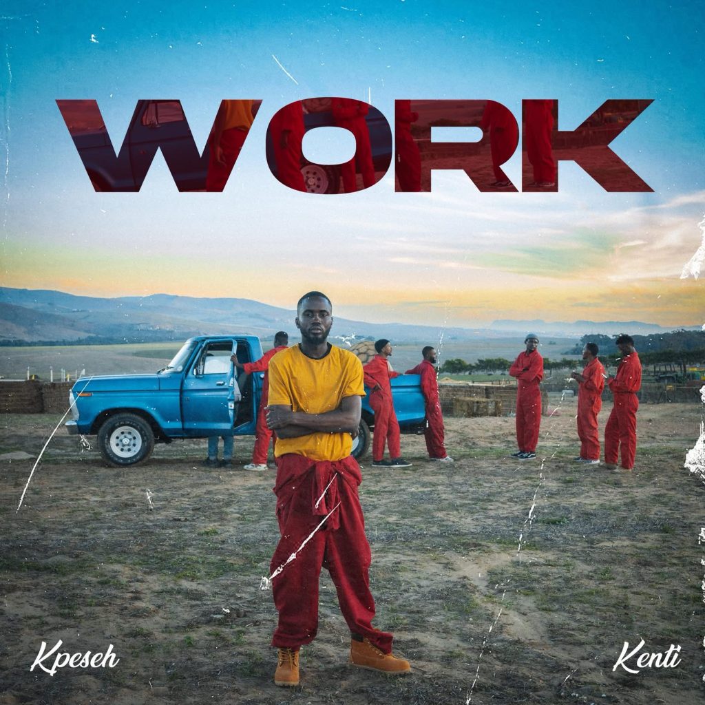 Kpeseh Work Ft. Kenti