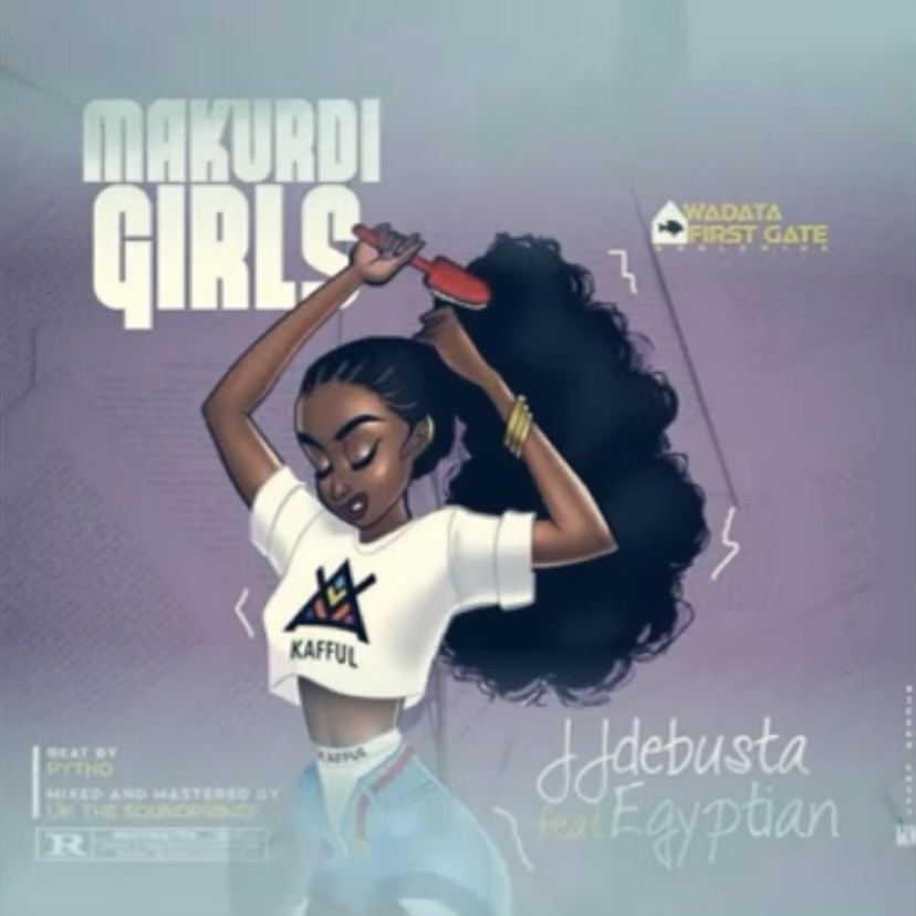 JJ Debusta Makurdi Girls Ft. Egyptian Cairo