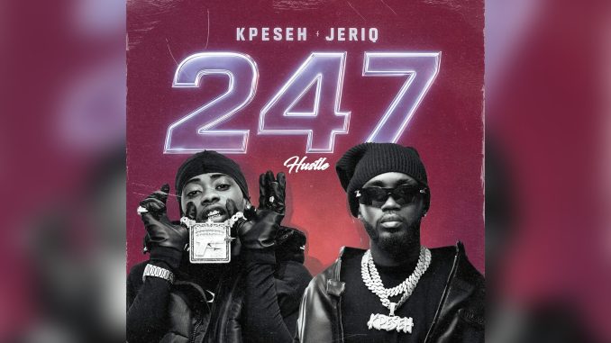 Kpeseh 247 (Hustle) Ft. JeriQ Music Cover