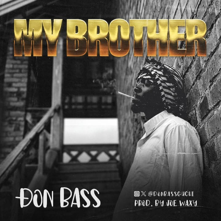 Don Bass Guchi My Brother