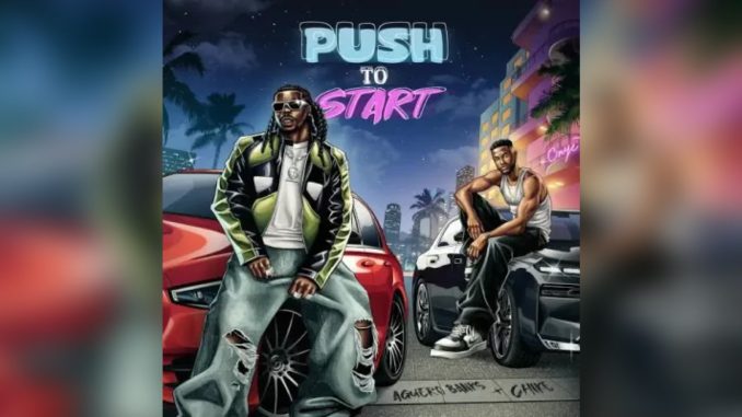 Aguero Banks Push 2 Start Ft. Chike