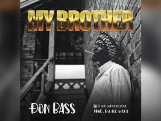 Don Bass Guchi “My Brother” Open Verse Challenge Music Cover