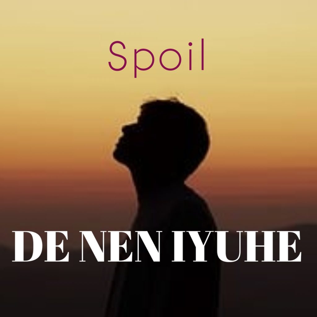 Spoil De Nen Iyuhe