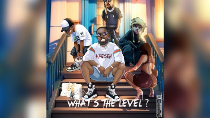 Kpeseh What’s The Level