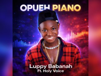 Luppy Babanah Opueh Piano Ft. Holy Voice Music Cover
